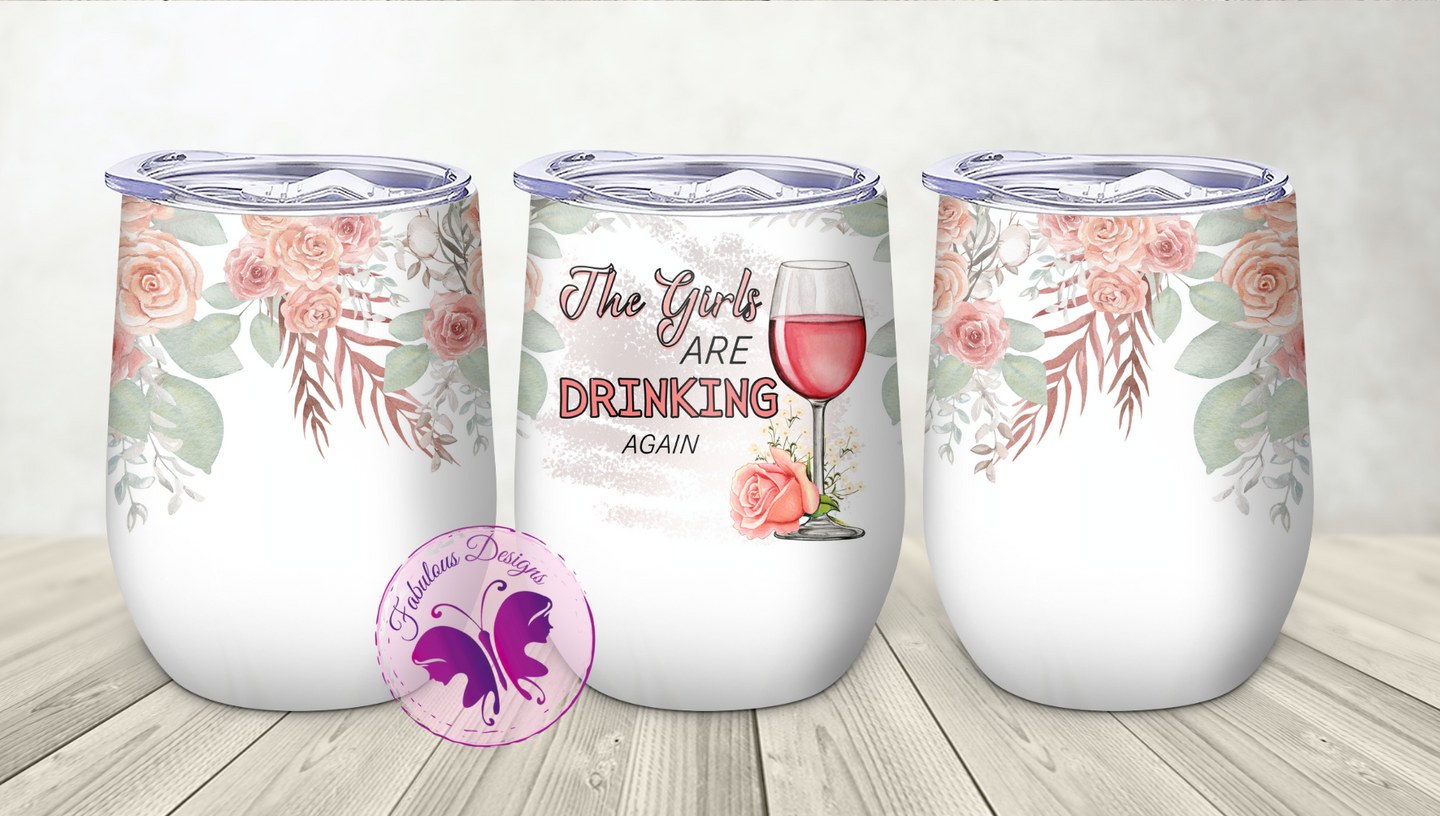 Wine Tumbler - The girls are drinking again