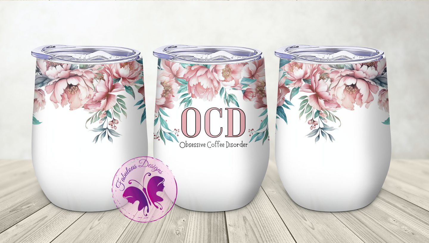 Wine Tumbler - Obsessive Coffee Disorder