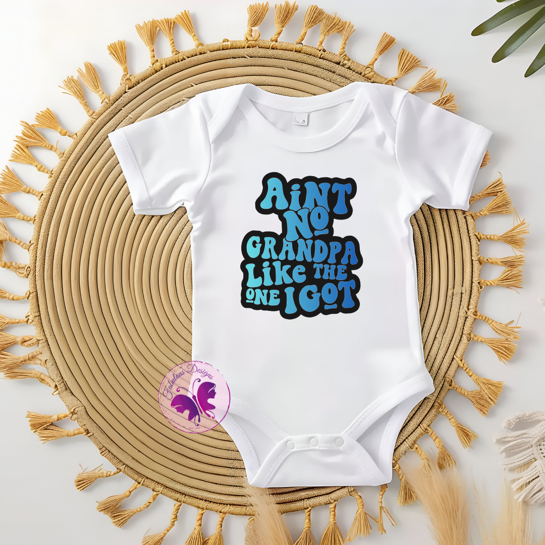 Baby Onesie - Ain't no grandpa like the one I got