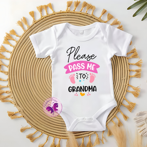 Baby Onesie - Please pass me to grandma