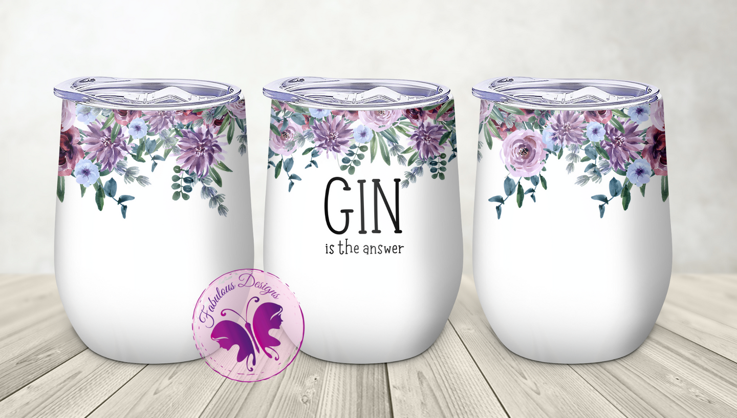 Wine Tumbler - Gin is the answer