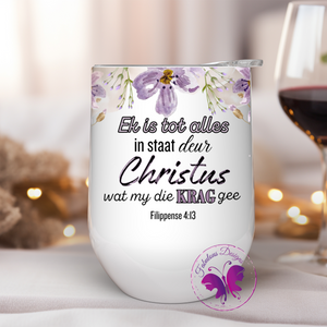 Wine Tumbler - Afrikaans - Floral Bible verse Filippense 4:13