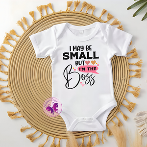 Baby Onesie - I may be small but I'm the boss