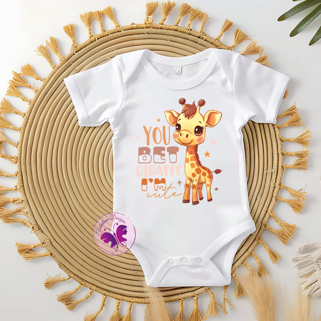Baby Onesie - You bet giraffe I'm cute